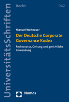Der Deutsche Corporate Governance Kodex: Rechtsnatur, Geltung Und Gerichtliche Anwendung 3848750430 Book Cover