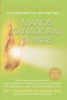 Manos Sanadoras Divinas: Experimenta el poder divino para sanarte a ti mismo, sanar a los animales, a la naturaleza y para transformar toda la vida 1941768997 Book Cover