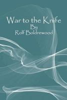 War To The Knife: Or Tangati Maori 1541338294 Book Cover