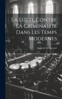 La Lutte Contre La Criminalit� Dans Les Temps Modernes 1022075993 Book Cover