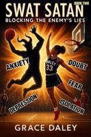 Swat Satan: Blocking the Enemy's Lies (Slam Dunk Over Satan) B0FBX8BV6M Book Cover