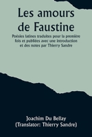 Les amours de Faustine: Poésies latines traduites pour la première fois et publiées avec une introduction et des notes par Thierry Sandre (French Edition) 9357919791 Book Cover