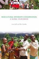 Biocultural Diversity Conservation: A Global Sourcebook 1844079201 Book Cover