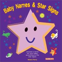 Baby Names & Star Signs: Choose a Name for Your Baby According to the Star Signs 0764119141 Book Cover