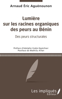 Lumière sur les racines organiques des peurs au Bénin (French Edition) 2343101000 Book Cover