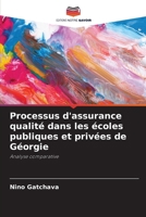 Processus d'assurance qualité dans les écoles publiques et privées de Géorgie (French Edition) 620792164X Book Cover