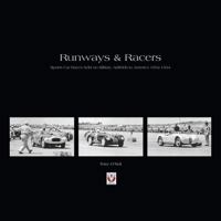 Runways & Racers: Sports Car Races held on Military Airfields in America 1952-1954 1845842553 Book Cover