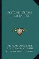 Sketches Of The Irish Bar V2 1432536117 Book Cover