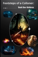 Footsteps of a Colloner - Book One: Beldarus B0F5NYP3GN Book Cover