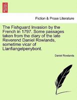 The Fishguard Invasion by the French in 1797 1502757052 Book Cover