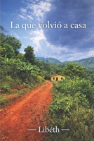 La que volvió a casa (Spanish Edition) B0GPVBH1VR Book Cover
