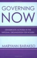 Governing Now: Grassroots Activism in the National Organization for Women 0801489105 Book Cover