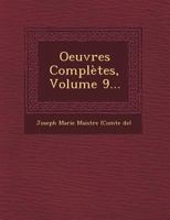 Oeuvres Compla]tes de J. de Maistre. Tome 9 1142670384 Book Cover