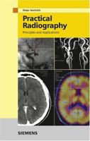 Practical Radiography: Principles and Applications 3895782106 Book Cover