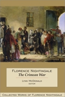 Florence Nightingale and the Crimean War (Collected Works of Florence Nightingale) 0889204691 Book Cover