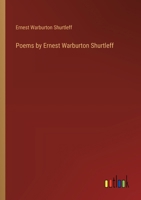 Poems by Ernest Warburton Shurtleff 3385331587 Book Cover