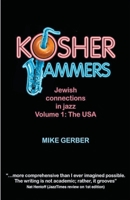 Kosher Jammers: Jewish connections in jazz Volume 1 - the USA B0CRPT99SR Book Cover