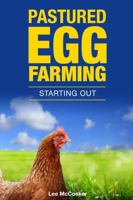 Pastured Egg Farming - Starting Out 1326931245 Book Cover