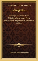 Beiträge zur Lehre vom Miteigenthum nach dem preußischen Allgemeinen Landrecht 1160319448 Book Cover