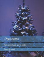 Sogni d'inverno: Racconti magici per le feste (Italian Edition) B0CP45CYJV Book Cover