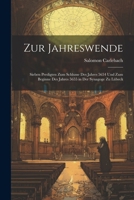 Zur Jahreswende: Sieben Predigten Zum Schlusse Des Jahres 5654 Und Zum Beginne Des Jahres 5655 in Der Synagoge Zu Lübeck (German Edition) 1022688723 Book Cover