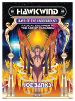 Hawkwind: Days of the Underground: Radical Escapism in the Age Of Paranoia 1907222847 Book Cover