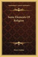 Some Elements of Religion. Lent Lectures 1870 1146772912 Book Cover
