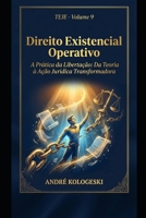 TEJE - VOLUME 9: Direito Existencial Operativo: A Prática da Libertação (Portuguese Edition) B0GK24ZR9G Book Cover