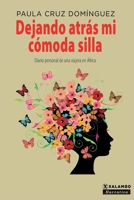 Dejando atrás mi cómoda silla: Diario personal de una viajera en África 958539541X Book Cover