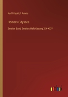 Homers Odyssee: Zweiter Band Zweites Heft Gesang XIX-XXIV 3368212907 Book Cover