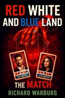 RED WHITE AND BLUE LAND: THE MATCH B0H7NKNSB2 Book Cover