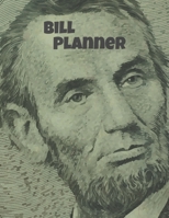 Bill Planner: Finance Weekly And Monthly Budget Planner For The Entire Year 1676312331 Book Cover
