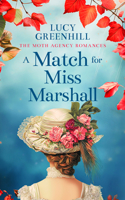 A Match for Miss Marshall (Moth Agency Romances) 1036706036 Book Cover