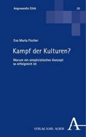 Kampf Der Kulturen?: Warum Ein Simplizistisches Konzept So Erfolgreich Ist 3495995099 Book Cover