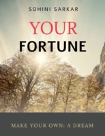 Your Fortune: A dream B09R4ZJ5MP Book Cover