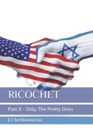 RICOCHET: Only The Pretty Ones - Part Two B095JP4VST Book Cover