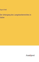 Der Untergang des Langobardenreiches in Italien 3382200759 Book Cover