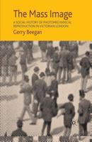 The Mass Image: A Social History of Photomechanical Reproduction in Victorian London 0230553273 Book Cover