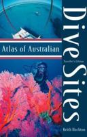 Atlas of Australian Dive Sites 0732270057 Book Cover