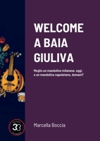 Welcome a Baia Giuliva: Meglio un mandolino milanese, oggi, o un mandolino napoletano, domani? 1471001849 Book Cover