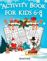 Activity Book for Kids 6-8: 200 Fun Sudoku Puzzles and Word Search for Kids with Solutions - Large Print - Christmas Edition B08L3Q696D Book Cover
