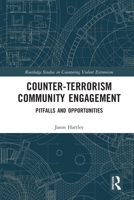 Counter-Terrorism Community Engagement: Pitfalls and Opportunities 0367680785 Book Cover