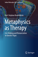 Metaphysics as Therapy: List-Making and Renunciation in Gnostic Yogas 9819625556 Book Cover