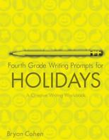 Fourth Grade Writing Prompts for Holidays 1478392894 Book Cover