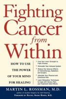 Fighting Cancer From Within: How to Use the Power of Your Mind For Healing 080506916X Book Cover