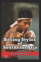Boxing Styles of Southeast Asia B0F1KT61DP Book Cover