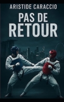 Pas de retour (French Edition) B0FPDJ14BD Book Cover