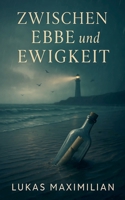 Zwischen Ebbe und Ewigkeit (German Edition) B0FMHSNV47 Book Cover