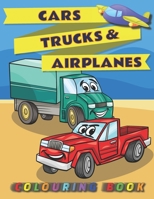 Cars, Trucks & Airplanes Colouring Book: Cute Colouring Pages For Toddlers and Kids Ages 2-4 - High Quality Illustrations Of Vehicles, Monster Trucks, B08NF1QVTM Book Cover