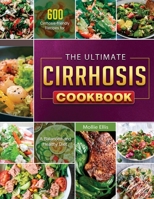 The Ultimate Cirrhosis Cookbook 2021 1803679506 Book Cover